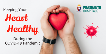 Keeping Your Heart Healthy During the COVID-19 Pandemic